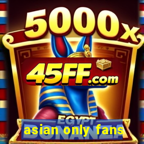 asian only fans